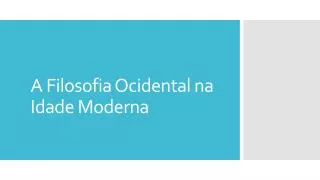 a filosofia ocidental na idade moderna