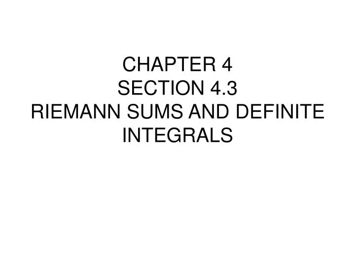 chapter 4 section 4 3 riemann sums and definite integrals