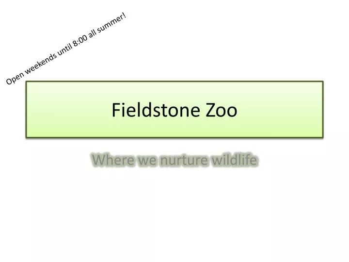 fieldstone zoo