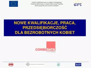 nowe kwalifikacje praca przedsi biorczo dla bezrobotnych kobiet