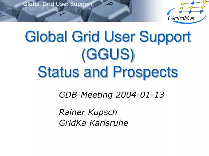 global grid user support ggus status and prospects