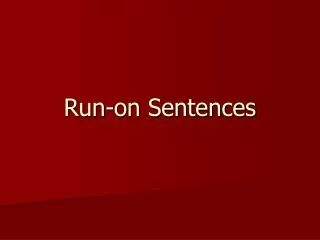 Run-on Sentences