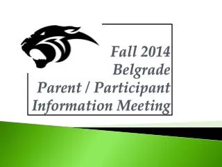 Fall 2014 Belgrade Parent / Participant Information Meeting