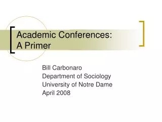 Academic Conferences: A Primer