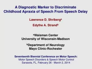 A Diagnostic Marker to Discriminate Childhood Apraxia of Speech From Speech Delay