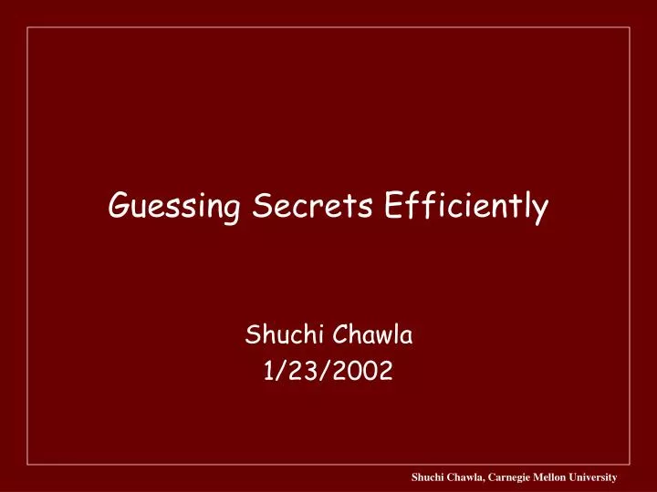 guessing secrets efficiently