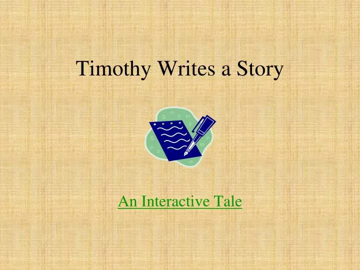 timothy writes a story