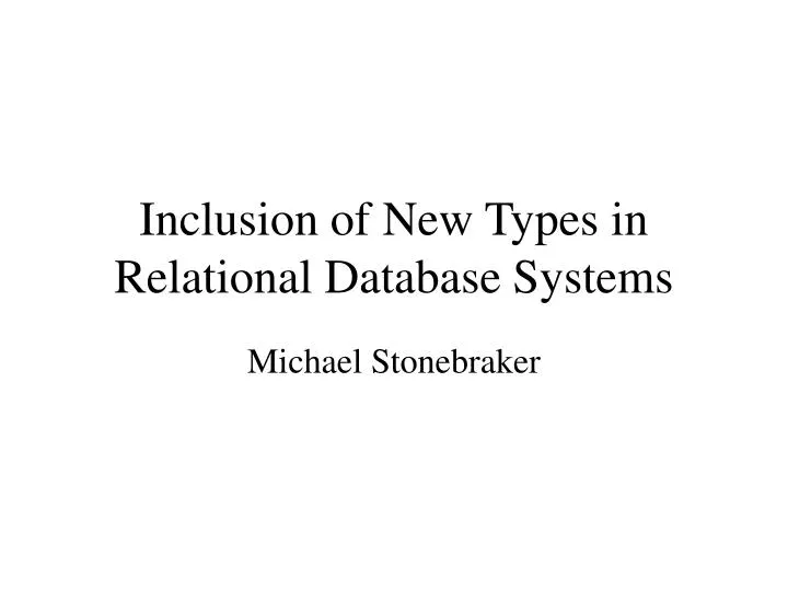 inclusion of new types in relational database systems