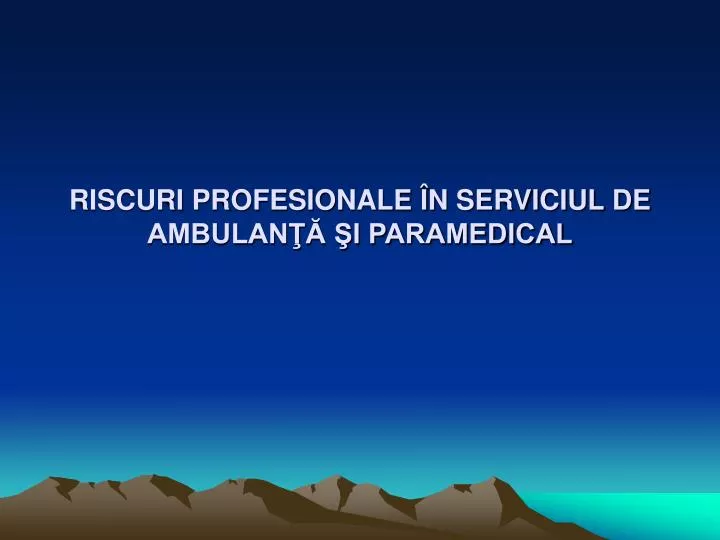 riscuri profesionale n serviciul de ambulan i paramedical