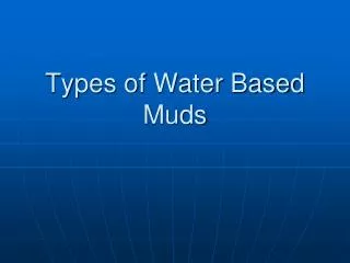 Types of Water Based Muds