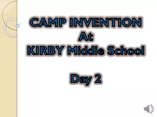 CAMP INVENTION At KIRBY Middle School Day 2