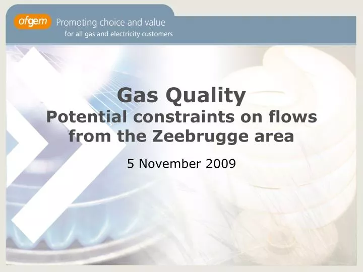 gas quality potential constraints on flows from the zeebrugge area