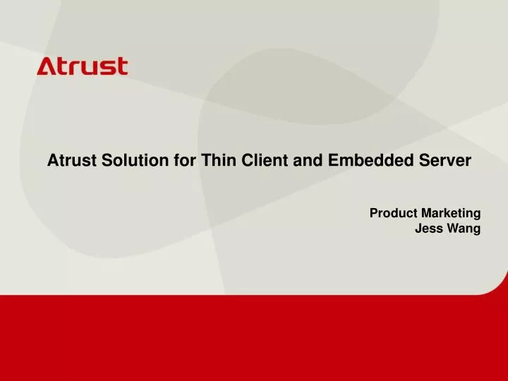 atrust solution for thin client and embedded server