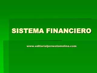 sistema financiero www editorialjernestomolina com