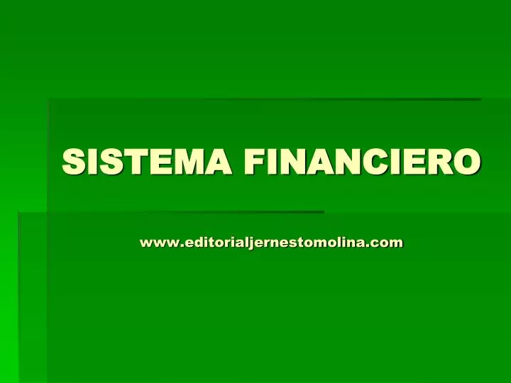 sistema financiero www editorialjernestomolina com