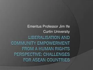 Emeritus Professor Jim Ife Curtin University