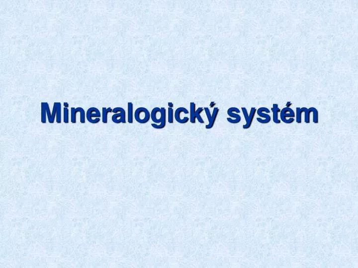 mineralogick syst m