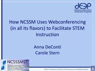 How NCSSM Uses Webconferencing (in all its flavors) to Facilitate STEM Instruction