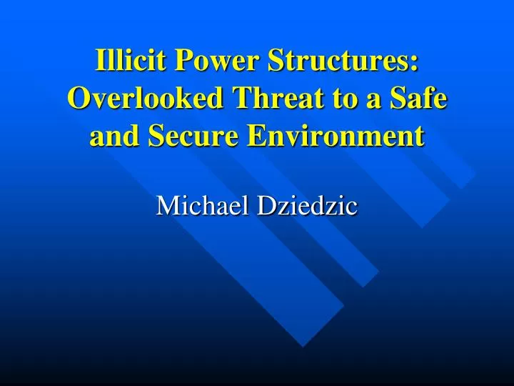 illicit power structures overlooked threat to a safe and secure environment