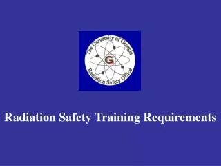 Radiation Safety Training Requirements