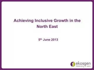 Achieving Inclusive Growth in the North East