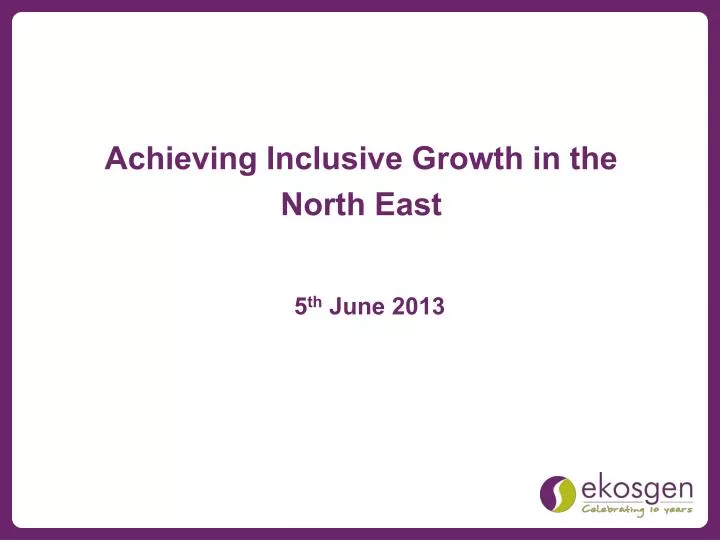 achieving inclusive growth in the north east