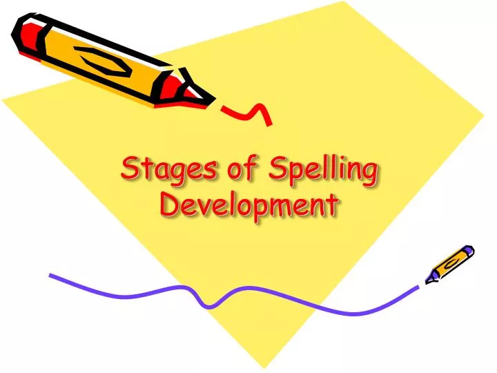 stages of spelling development