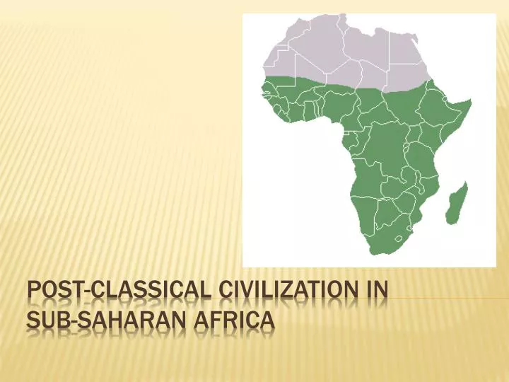 post classical civilization in sub saharan africa