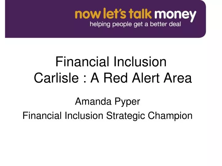 financial inclusion carlisle a red alert area
