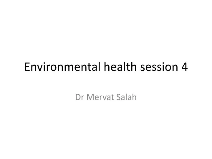 environmental health session 4