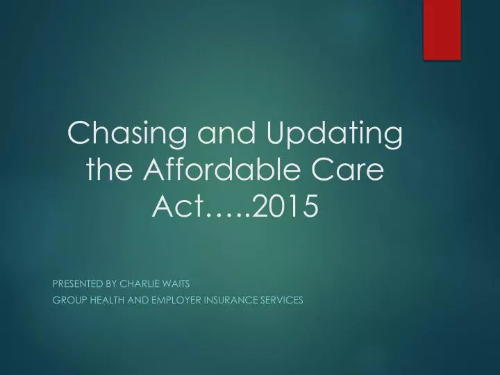 chasing and updating the affordable care act 2015