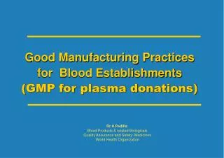 Good Manufacturing Practices for Blood Establishments (GMP for plasma donations)