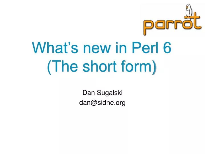 what s new in perl 6 the short form