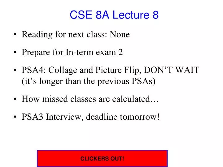 cse 8a lecture 8