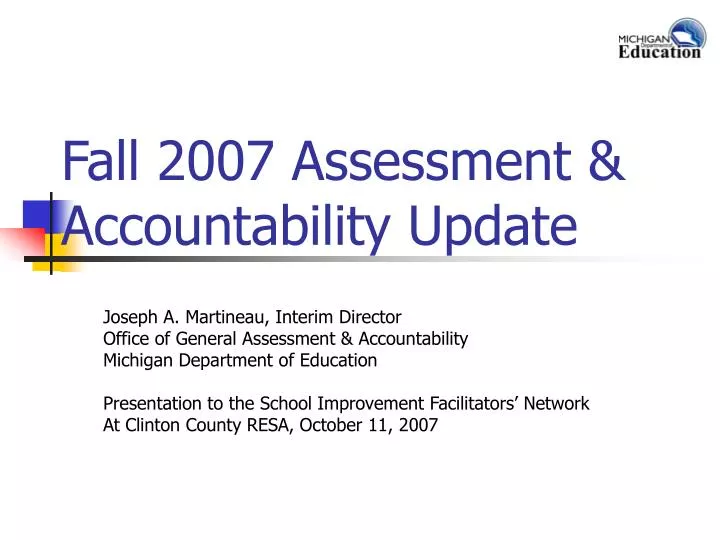 fall 2007 assessment accountability update