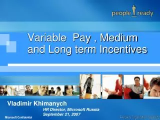 Variable Pay , Medium and Long term Incentives