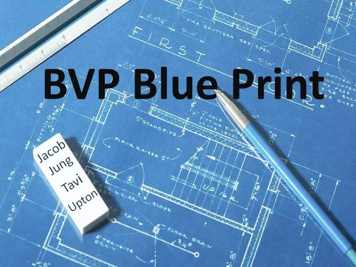 bvp blue print