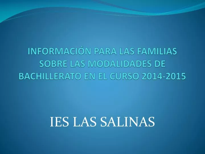 informaci n para las familias sobre las modalidades de bachillerato en el curso 2014 2015