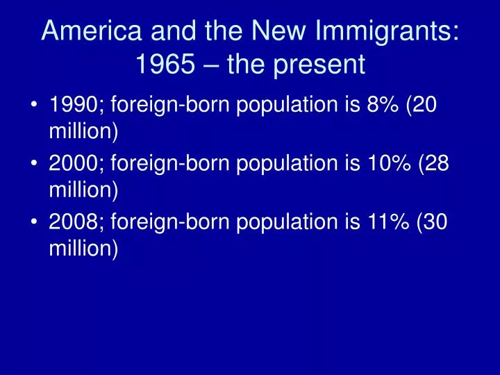america and the new immigrants 1965 the present