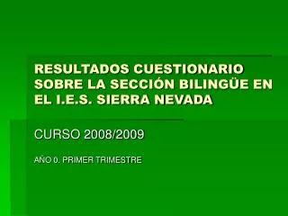 resultados cuestionario sobre la secci n biling e en el i e s sierra nevada