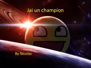 jai un champion