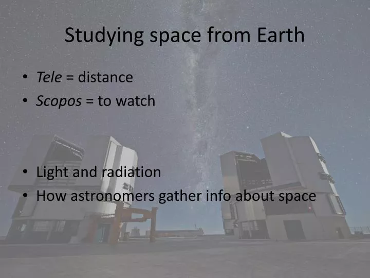 studying space from earth