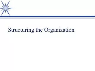 Structuring the Organization