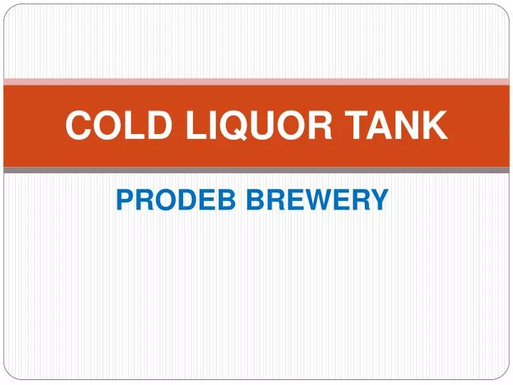 cold liquor tank