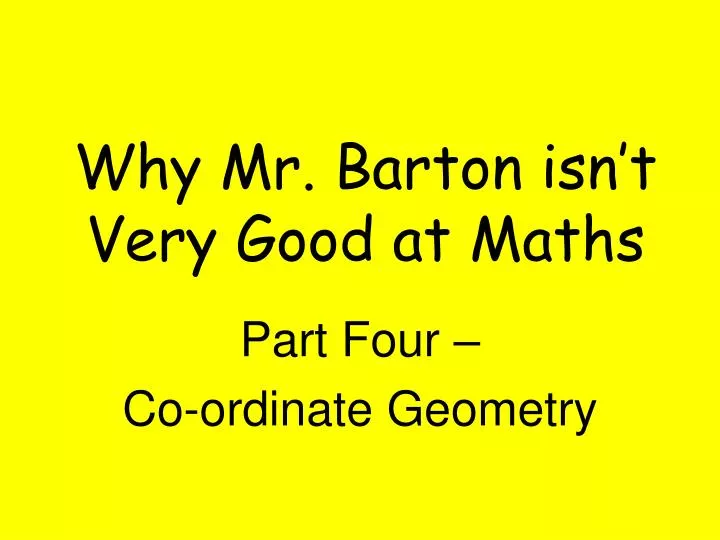 why mr barton isn t very good at maths