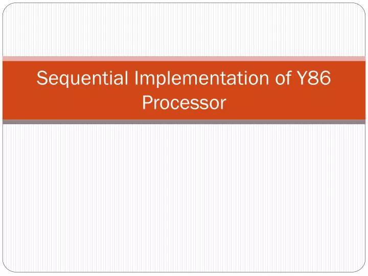 sequential implementation of y86 processor