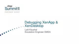 Debugging XenApp &amp; XenDesktop