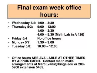 Final exam week office hours: