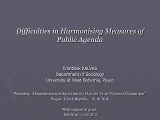 Difficulties in Harmonising Measures of Public Agenda