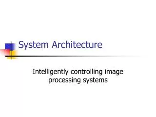 System Architecture